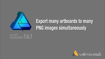 Affinity Designer 1.6.1 - Export many artboards to many PNG images simultaneously