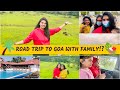 Road Trip to GOA with my Family!?| Beautiful Locations on the way|Waterfall,Rivers & More|Goa Vlog-1