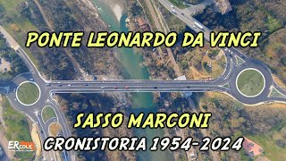 Ponte Leonardo Da Vinci Di Sasso Marconi Cronistoria 1954-2024