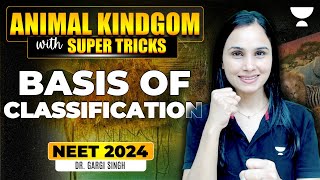 Basis Of Classification | Animal Kingdom with Super Tricks | NEET 2024 | Dr. Gargi Singh