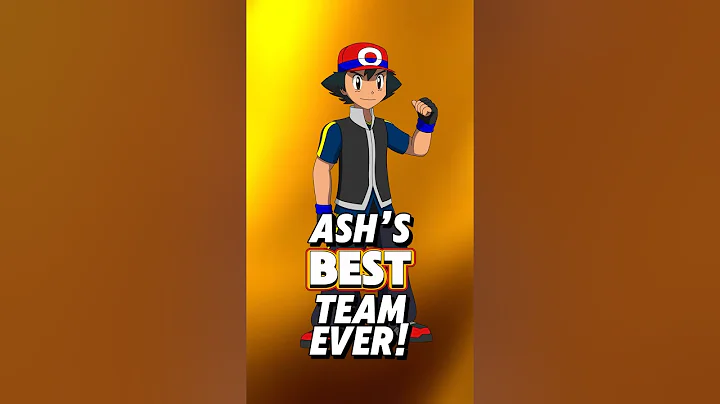 Ash Ketchum’s BEST TEAM EVER!