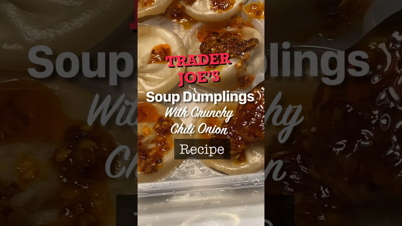 Chicken Soup Dumplings & chili onion crunch! : r/traderjoes