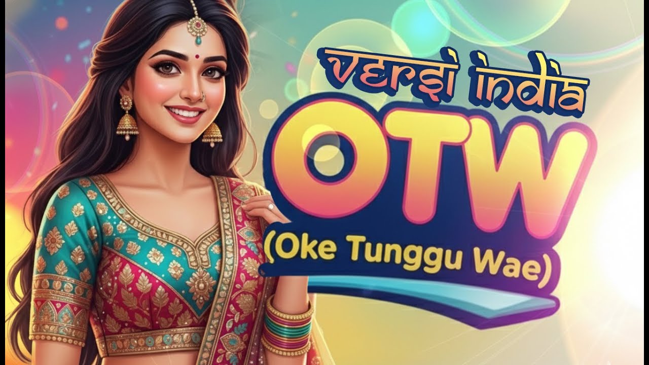 🎵 Lagu Kaum OTW (Oke Tunggu Wae) Versi India 🇮🇳 | Lagu Parodi Lucu 2025 🔥 prod. PonankD