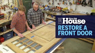 How to Restore an Antique Door | This Old House