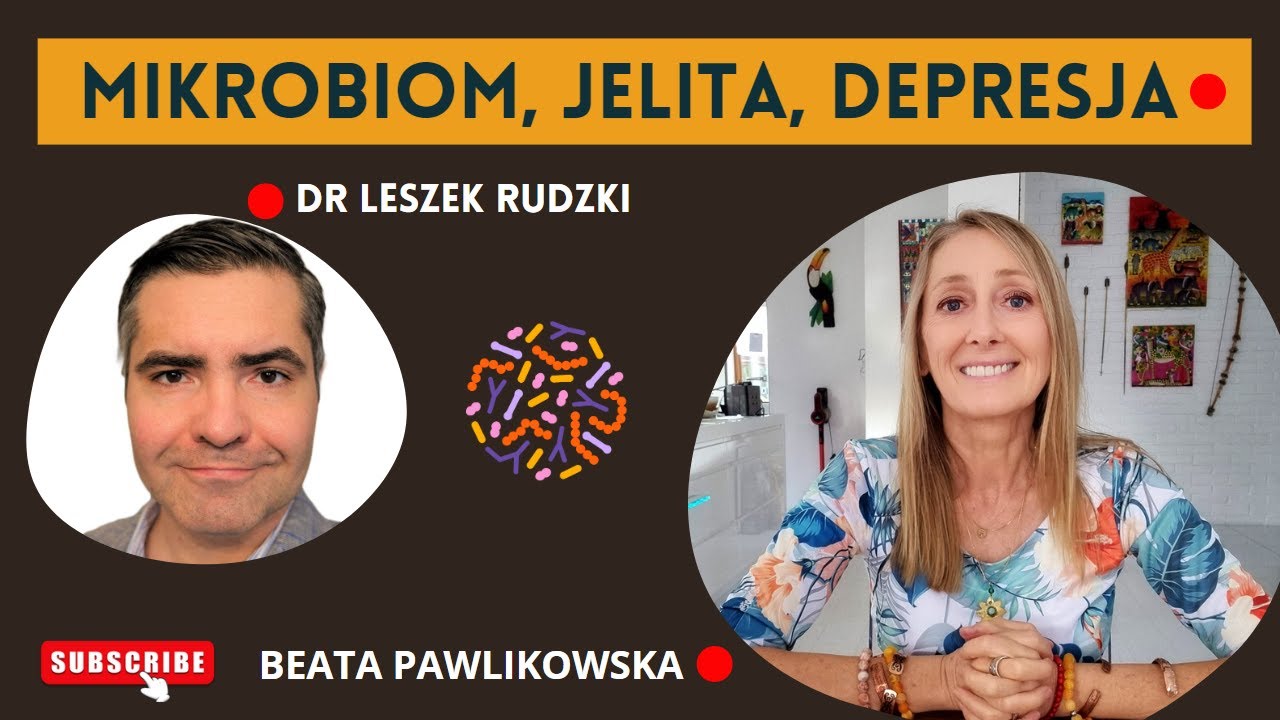 Mikrobiom, jelita i depresja. Rozmowa z dr Leszkiem Rudzkim