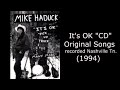 Mike Haduck &quot;Its OK&quot; CD  (Nashville recording 1994)