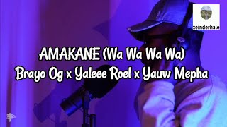 AMAKANE (WA WA WA WA) Brayo OG x Yaleee Roel x Yauw Mepha #zeinderhale