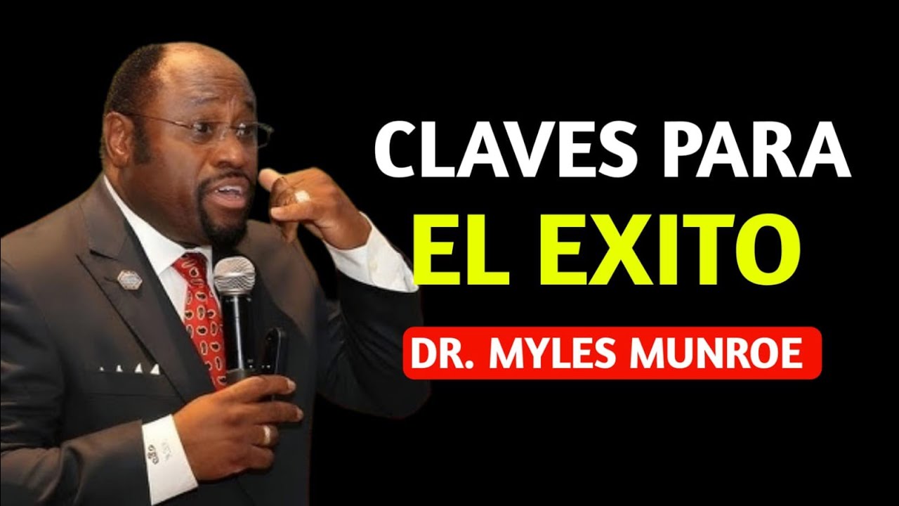 El poder del propósito:Dr Myles Munroe