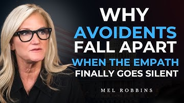 Why Avoidants Fall Apart When the Empath Finally Goes Silent | Mel Robbins | Speech