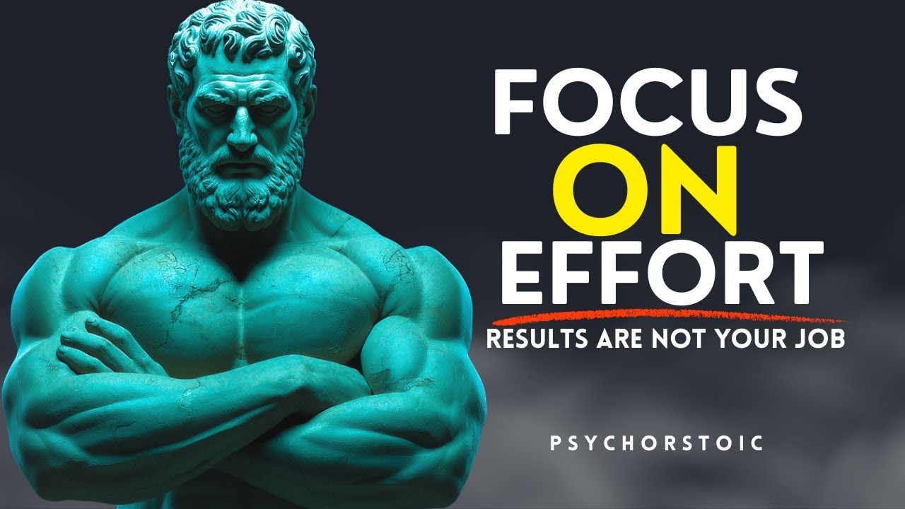 10 стоических правил: СОСРЕДОТОЧЬТЕСЬ НА УСИЛИЯХ, а не НА РЕЗУЛЬТАТЕ — чтобы оставаться спокойным...