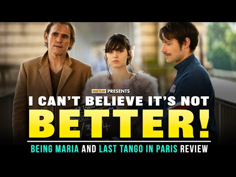 I Can't Believe It's Not Better!: Being Maria (2025) / Last Tango in Paris (1972) - Movie Review