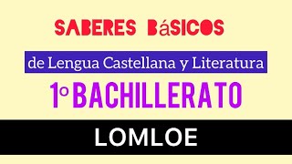 1º Bachillerato 📚 Saberes básicos de Lengua Castellana y Literatura 📚 LOMLOE