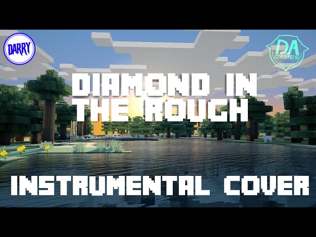 Diamond In The Rough - DAGames [Instrumental Cover] - Darry class=