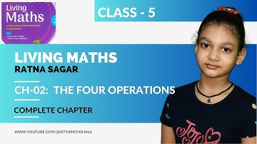 Maths Class 5, Living Maths, Ratna Sagar, Chapter 2, the four operations,  complete chapter
