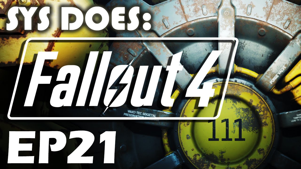 Sys Does: Fallout 4 Ep 21 - Mutant Go Boom!