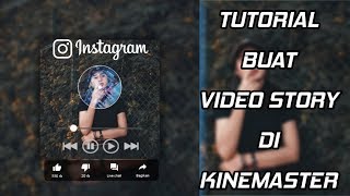 Cara membuat story WA video keren dan kekinian di kinemaster||Terbaru 2020