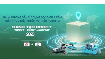 Bài 4: Hướng dẫn sử dụng động cơ & cảm biến I Sáng tạo Robotics toàn quốc 2025 I Viet Robot