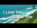 I Love You & Thank You – The Romantic Song That Will Melt Your Heart