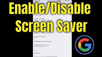 How To Enable/Disable Screen Saver On Google Pixel [2025]