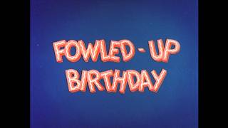Fowled-Up Birthday (1962)