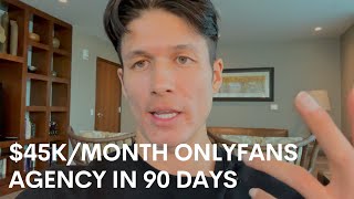 I Built a $45,000/Month OnlyFans Agency in 90 Days (realistic results)