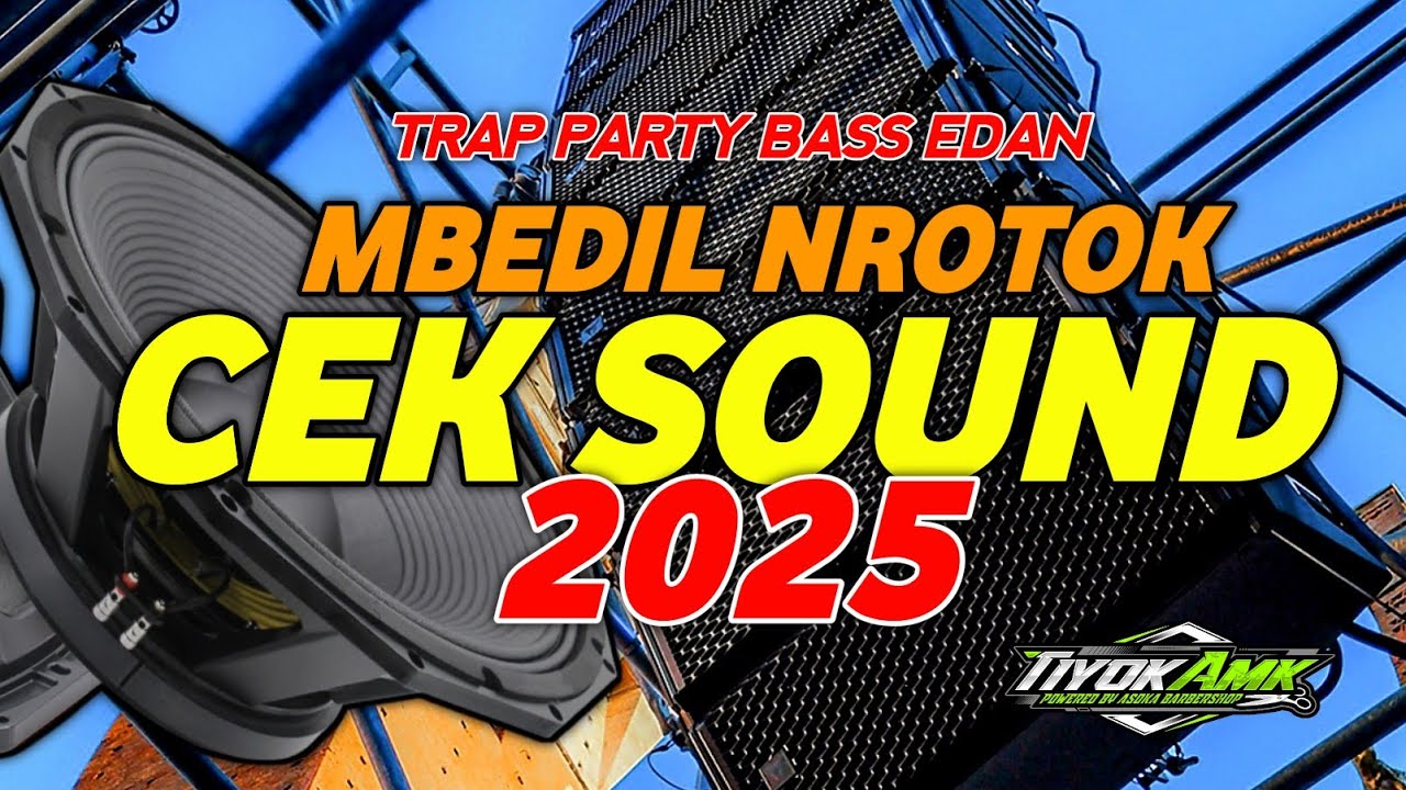 INFO NYENI DERRR !! DJ CEK SOUND FULL BASS TERBARU 2025 PALING HOREG BEDIL NROTOK