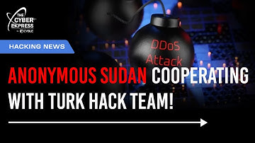 Anonymous Sudan-Turk Hack Team Cooperation a Cause of Concern #cybersecuritynews #hackingnews