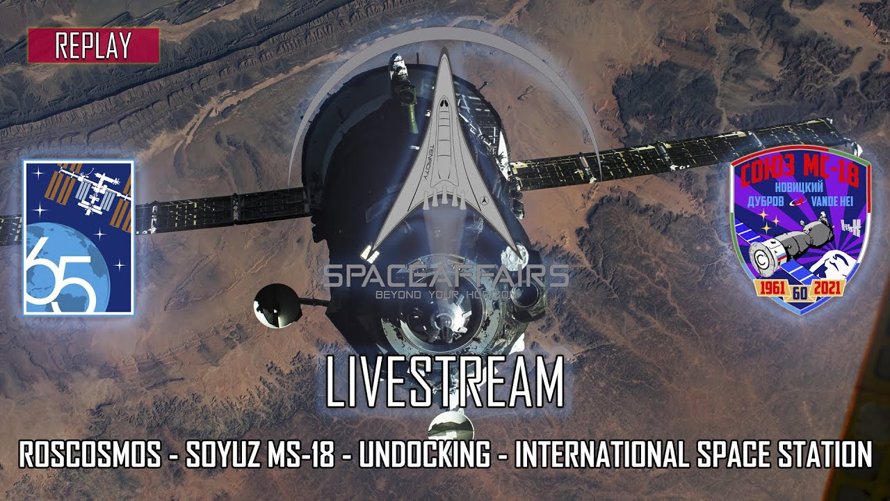 Roscosmos Soyuz Ms 18 Undocking Iss October 17 21 Youtube