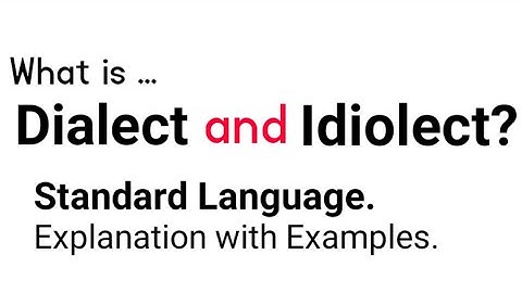 what is Dialect & Idiolect? #Difference #standard_language  #dialect #idiolect   #What_is_dialect