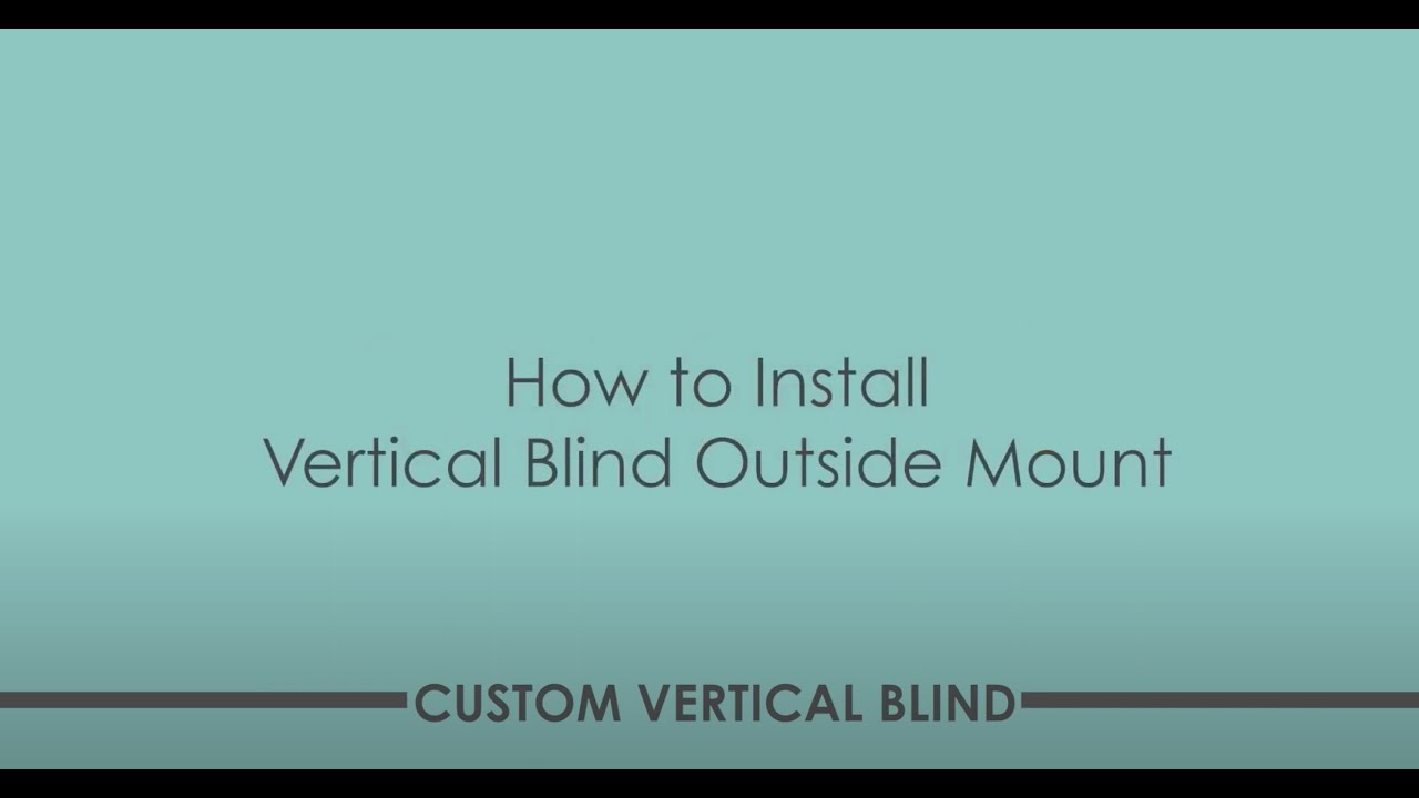 Vertical Blind Outside Mount Installation YouTube