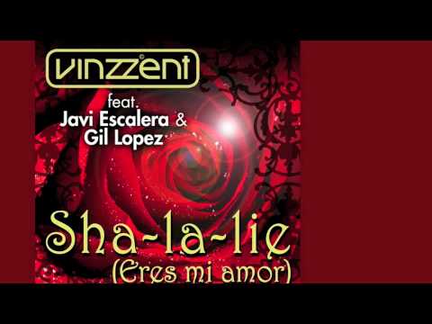 Vinzzent - Sha-la-lie (Eres mi amor)