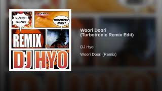 Woori Doori (Turbotronic Remix Edit)