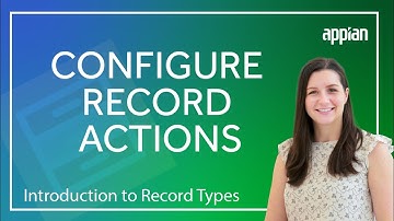 How to Configure Record Actions | Intro to Record Types (Video 9/11)