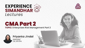 CMA Part 2 | Enterprise Risk Management Part 2 | Experience Simandhar