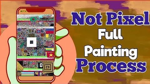Not Pixel full Painting and design process | earn more PX and upgrade instantly
