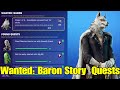 Fortnite complete All The storyline Quests wanted: Baron storyline quest in Fortnite