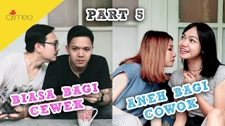 Biasa Bagi Cewek Aneh Bagi Cowok #5 (feat. Cici Fani &amp; Fathia Izzati)