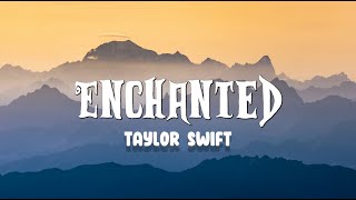 Taylor Swift - Enchanted (Lyrics)