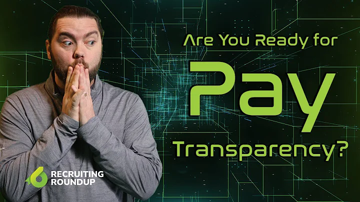 Pay Transparency Laws are Changing. Are You Ready | Recruiting Roundup