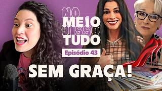 ACABOU A MAGIA! O progresso fez tudo ficar uma M3rD4  | No Meio Disso Tudo Podcast Ep43