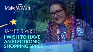 James's Wish for an electronic shopping spree!