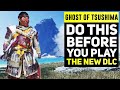 Ghost of Tsushima Director's Cut - Do This Before The New Iki Island DLC Launch!