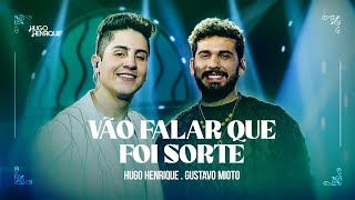 Vão Falar Que Foi Sorte - Hugo Henrique e Gustavo Mioto I DVD VÃO FALAR QUE FOI SORTE