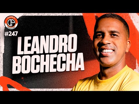 CHARLA #247 - Leandro Bochecha