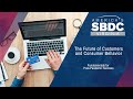 The Future of Consumers and Customer Behavior