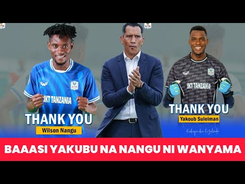 BREAKING NEWS SIMBA YAKAMILISHA USAJILI WA KIPA YAKUBU SULEIMAN NA KITASA WILSON NANGU WAAGWA