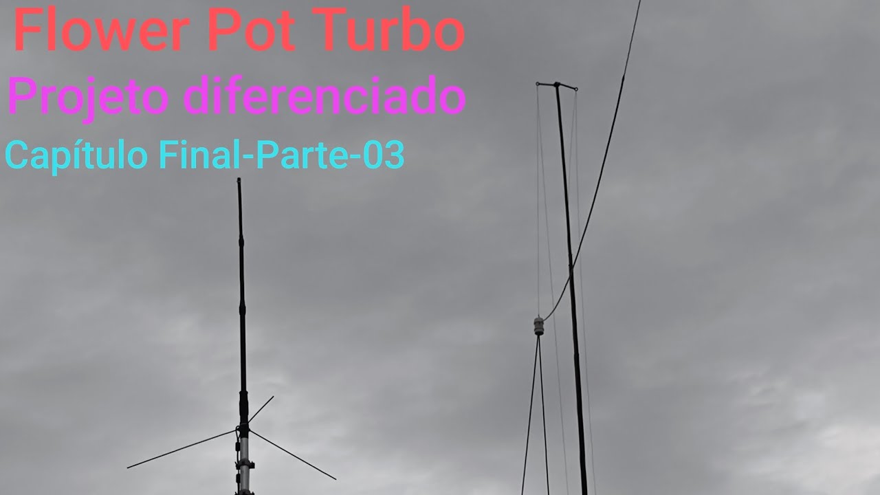 Antena (FLOWER POT TURBO) VHF alterada com MAIS GANHO Finalizada. CONSEGUI !!! PARTE-03