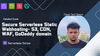 8.How to build a serverless secure static website for a GoDaddy domain using AWS S3,CDN,WAF,ACM
