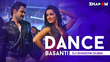 Dance Basanti | Ungli | DJ Shadow Dubai | Emraan Hashmi, Shraddha Kapoor | Full Video