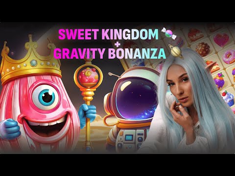 SWEET KINGDOM & GRAVITY BONANZA! 🍬 Cosmic Candy Game Action